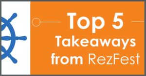 top 5 takeaways from rezfest