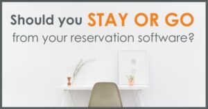 should you stay or go from reservation software